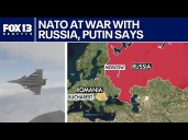 NATO is at war with Russia, Putin says