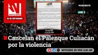 #EnVivo | Este miércoles, en Noticiero Noroeste: Cancelan el Palenque Culiacán por la violencia