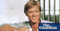 Robert Redford: the incandescently handsome star who changed Hollywood forever