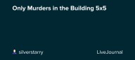 Only Murders in the Building 5x5: ohnotheydidnt
