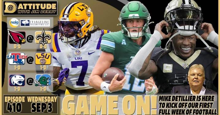 LSU, Tulane start hot, Saints-Cardinals preview: Dattitude