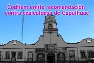 Codhem emite recomendación contra exalcaldesa de Capulhuac por agresión a trabajadora del DIF