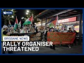 Queensland Man Charged With Threatening To Kill Pro-Palestine Protest Organiser