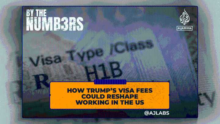 How Trump’s visa fees could reshape working in the US