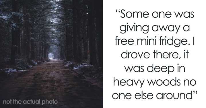 63 Chilling Stories From People Who Have Seen Or Experienced Things That Are Way Too Creepy