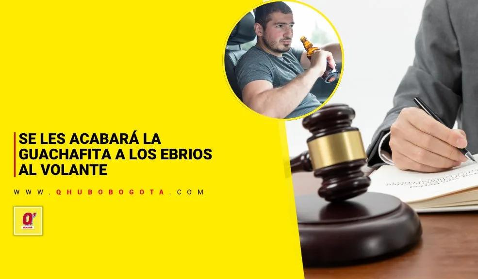 Se les acabará la guachafita a los ebrios al volante - Noticias de Bogotá y Cundinamarca