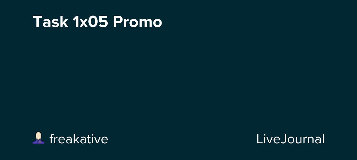 Task 1x05 Promo : ohnotheydidnt