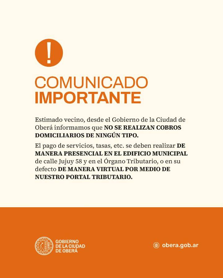 El Municipio de Oberá aclaró que no realiza cobros domiciliarios