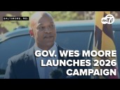 WATCH LIVE: Maryland Gov. Wes Moore seeks 2026 reelection