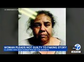 South LA woman who claimed she was kidnapped by ICE agents pleads not guilty to federal charges
