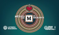 Resultados del Gran Sorteo Especial “México con M de Migrante”
