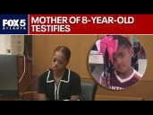 Mother of 8-year-old Secoriea Turner takes stand