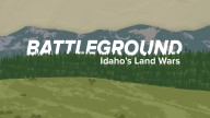 Battleground: Idaho's land wars
