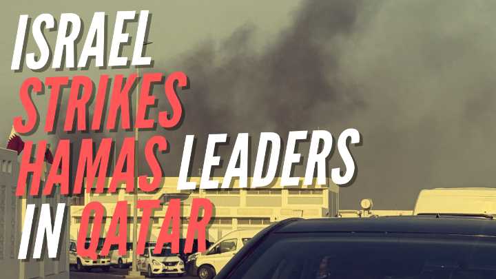 Israel Conducts ‘Precise Strike on Hamas Leadership’ in Doha