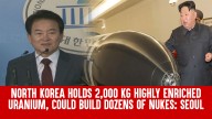 North Korea Holds 2,000 Kg Highly Enriched Uranium, Could Build Dozens Of Nukes: Seoul