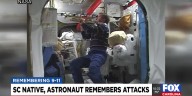 SC native, astronaut remembers September 11 attacks