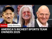 The Top Richest Sports Owners In 2025 Revealed