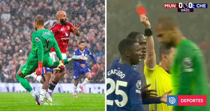 Robert Sánchez no jugó ni cuatro minutos: arquero del Chelsea fue expulsado por patadón ante United