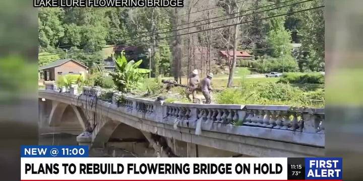 Plans to rebuild Flowering Bridge on hold in Lake Lure