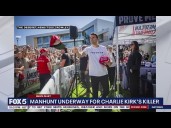 Manhunt continues for suspect who shot, killed Charlie Kirk