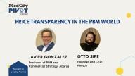 MedCity Pivot Podcast: Price Transparency is the New North in the PBM World