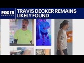 Travis Decker remains believed to be found, awaiting DNA test results