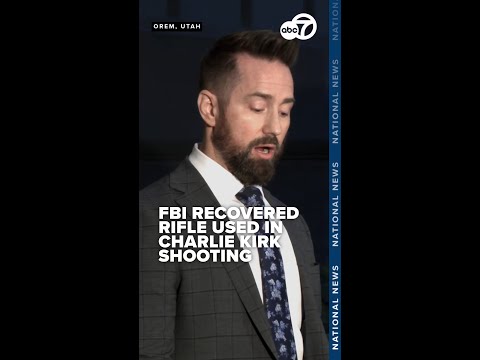 FBI says weapon used in Charlie Kirk shooting was 'high
