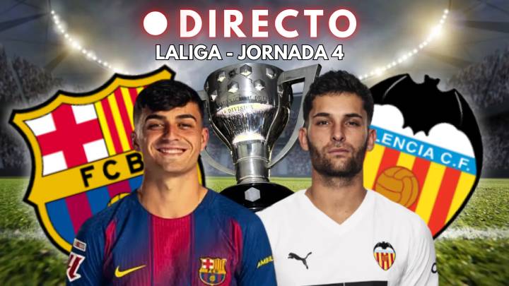 Barça - Valencia de LaLiga, en directo | resultado, goles y última hora de la Jornada 4