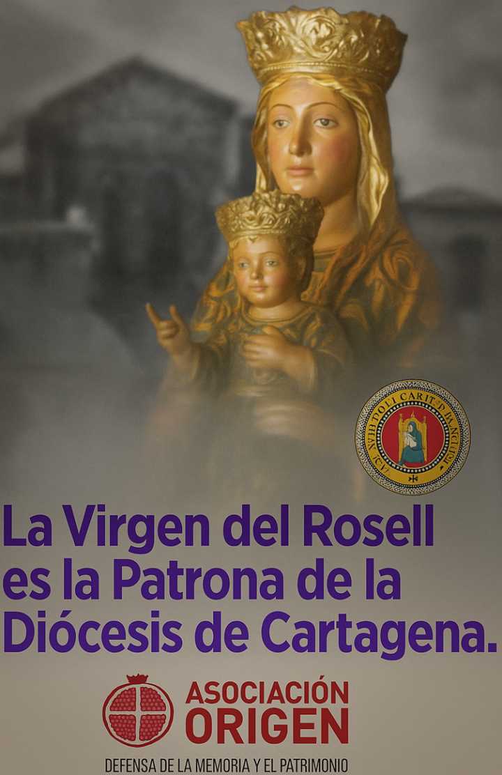 Asociaciación ORIGEN:“El Obispo de Cartagena, responsable de los agravios: la Virgen del Rosell es la Patrona histórica de la Diócesis”