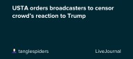 USTA orders broadcasters to censor crowd’s reaction to Trump: ohnotheydidnt