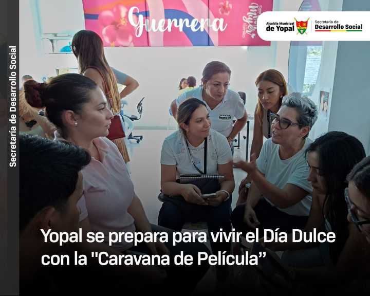 Yopal se prepara para vivir el Día Dulce con una «Caravana de Película”