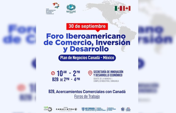 Impulsará Foro Iberoamericano a Chihuahua a escenarios de conectividad global