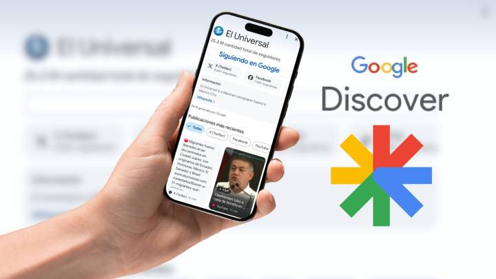 Cómo seguir a EL UNIVERSAL en Google Discover y personalizar tu feed de noticias
