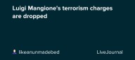 Luigi Mangione's terrorism charges are dropped: ohnotheydidnt