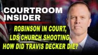 COURTROOM INSIDER | Tyler Robinson in court, latest on LDS Church shooting and Travis Decker coroner