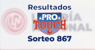 Resultados del Protouch 867: checa la quiniela ganadora