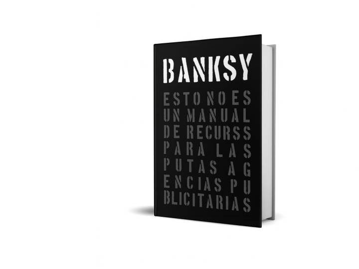 “Esto no es un manual”: Banksy llega a librerías con un manifiesto contra la publicidad