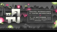 Arranca la edición 32 del Festival Internacional de Teatro Universitario