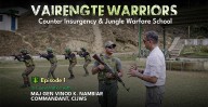 Counter-Insurgency, Jungle Warfare Masterclass: Meet The CIJWS Commandant. Vairengte Warriors, Episode I