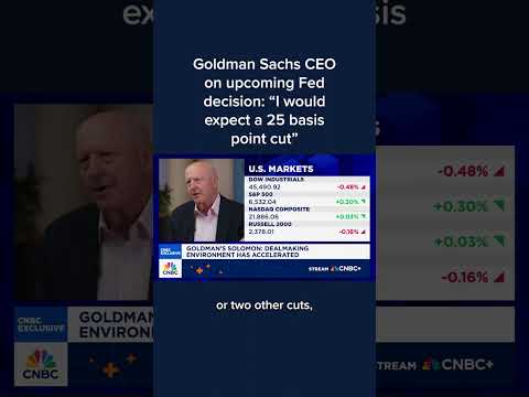 Goldman Sachs CEO on upcoming Fed decision: 'I would expect a 25 basis point cut'