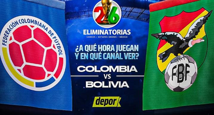 ¿En qué canales ver Colombia vs. Bolivia y a qué hora juegan por Eliminatorias?