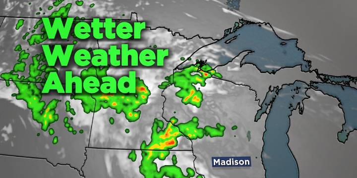 Wetter weather into the weekend