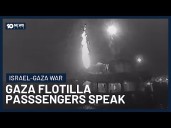 Passengers Speak After Gaza Flotilla Struck By Drone