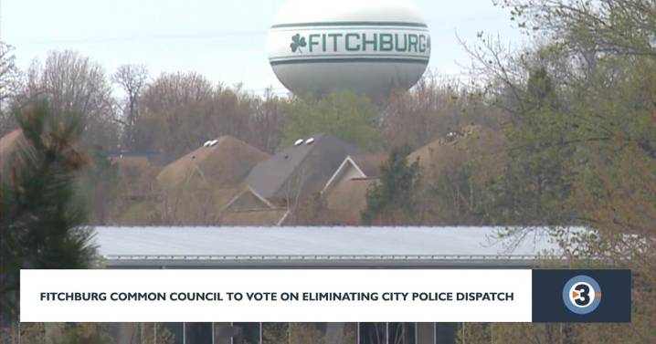 Fitchburg Common Council to vote on the future of the city's dispatch center