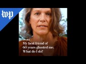 My best friend of 60 years ghosted me