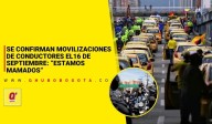 Se confirman movilizaciones de conductores el 16 de septiembre: “Estamos mamados”