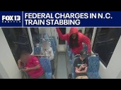 Suspect in NC train stabbing faces federal charges
