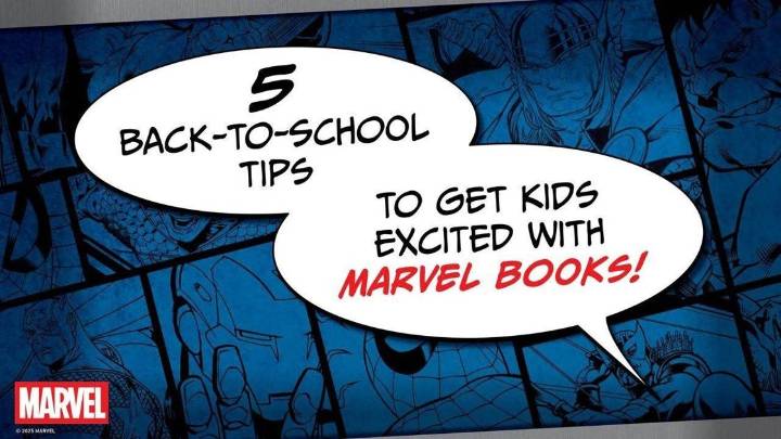 5 back-to-school tips to get kids excited about reading with Marvel books