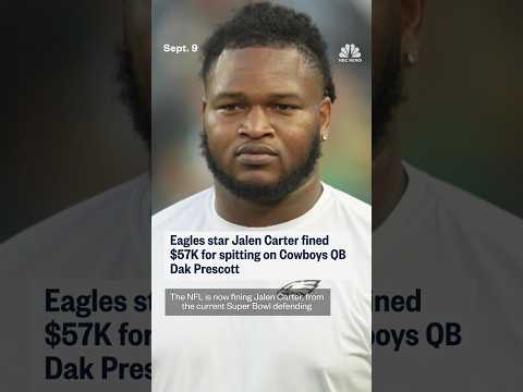 Eagles star Jalen Carter fined $57K for spitting on Cowboys QB Dak Prescott