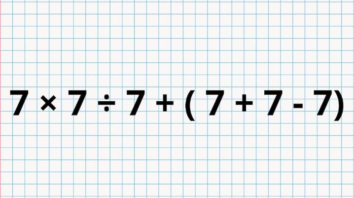 ¿Cuánto es 7 × 7 ÷ 7 + ( 7 + 7 - 7)? La cuenta matemática que pone a prueba a los genios